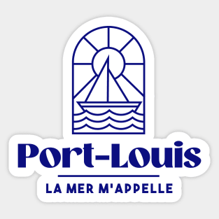 Port Louis the sea calls me - Brittany Morbihan 56 BZH Sea Sticker